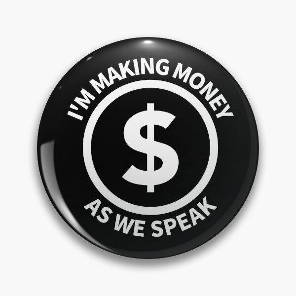 Item preview, I'm Making Money As We Speak Passive Income designed and sold by OldCamp.