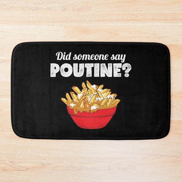 Item preview, Funny Canadian Pride Did Someone Say Poutine print designed and sold by jakehughes2015.