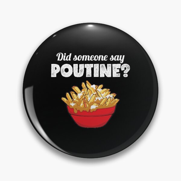 Item preview, Funny Canadian Pride Did Someone Say Poutine print designed and sold by jakehughes2015.