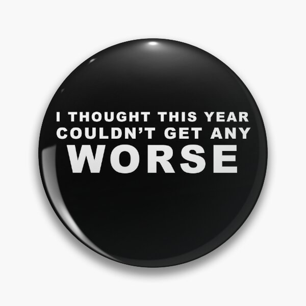 Item preview, I thought this year couldn't get any worse designed and sold by MagicalMystery6.