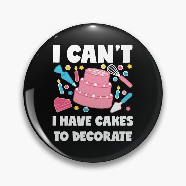Item preview, Funny Cake Decorating I Can't I Have Cakes To Decorate product designed and sold by jakehughes2015.