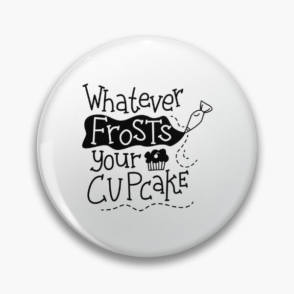 Item preview, Whatever Frosts Your Cupcake designed and sold by mymysterycloset.