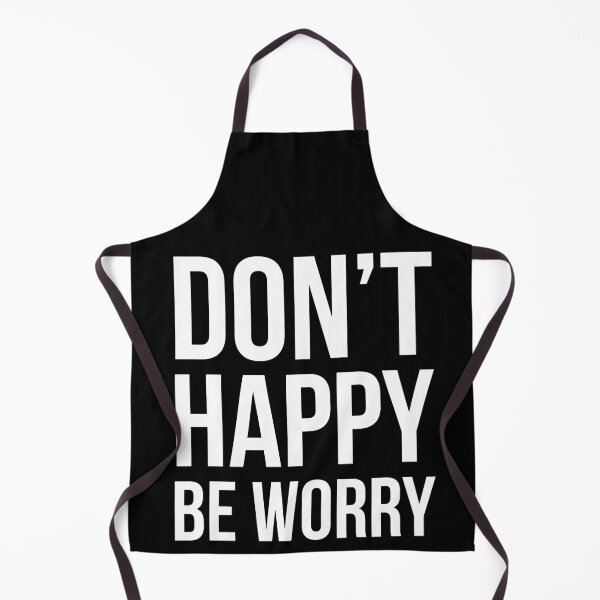 Item preview, Don't Happy Be Worry designed and sold by evokearo.
