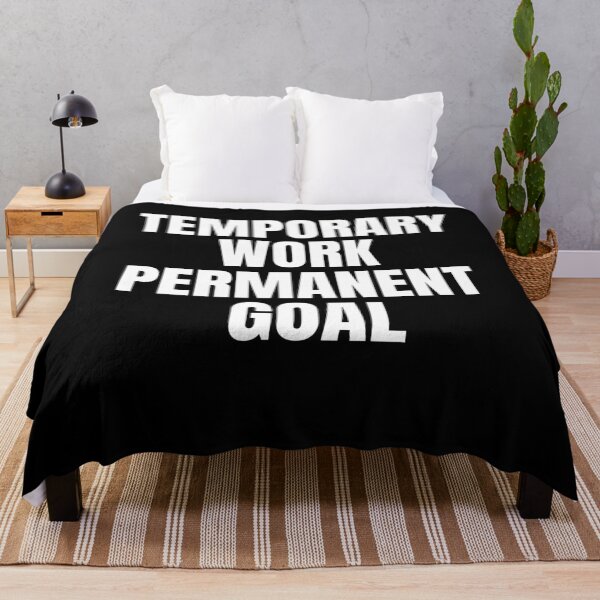 Item preview, Temporary Work Permanent Goal Passive Income designed and sold by OldCamp.