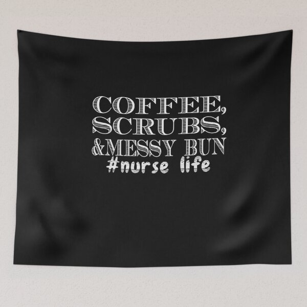 Item preview, Coffee, Scrubs & Messy Bun #Nurse Life designed and sold by mymysterycloset.