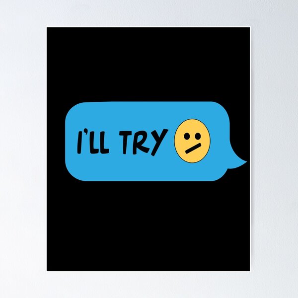 Item preview, FUNNY EMOJI EXPRESSION I'LL TRY CUTE DESIGN FOR HER HIM WIFE HUSBAND FATHER MOTHER GIRLFRIEND BOYFRIEND FRIEND AND FAMILY  designed and sold by thebaronart.