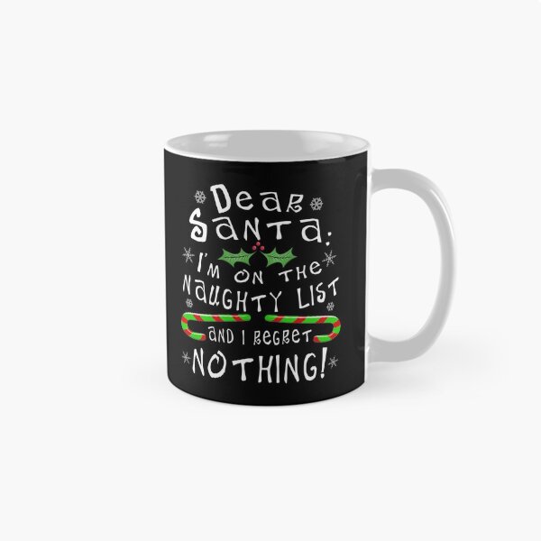 Item preview, On The Naughty List And I Regret Nothing Funny Christmas designed and sold by T-minus.