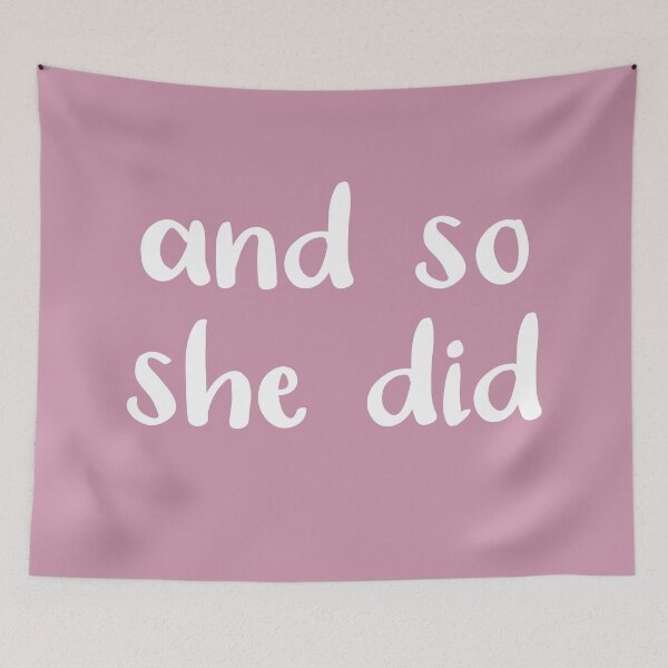 Item preview, And So She Did (on Pastel Dusty Pink) designed and sold by Whoopsidoodle.