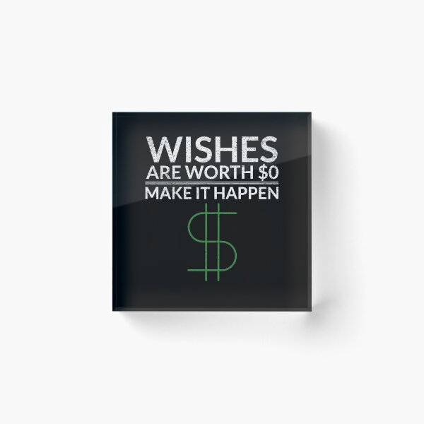 Item preview, Wishes Are Worth $0, Make It Happen Passive Income designed and sold by OldCamp.