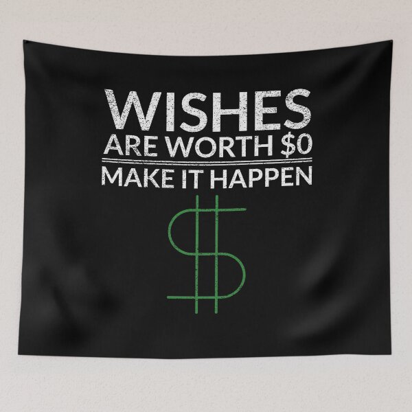 Item preview, Wishes Are Worth $0, Make It Happen Passive Income designed and sold by OldCamp.
