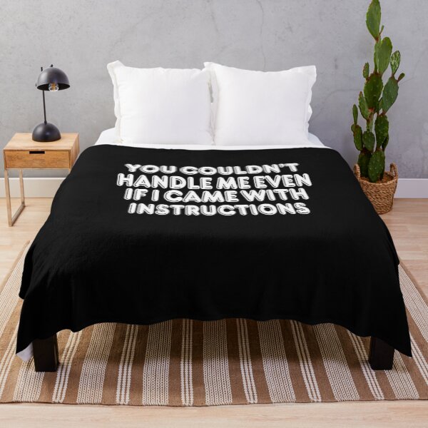 Item preview, You Couldn't Handle Me Even If I Came With Instructions designed and sold by mymysterycloset.