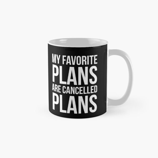 Item preview, My Favorite Plans Are Cancelled Plans designed and sold by evokearo.