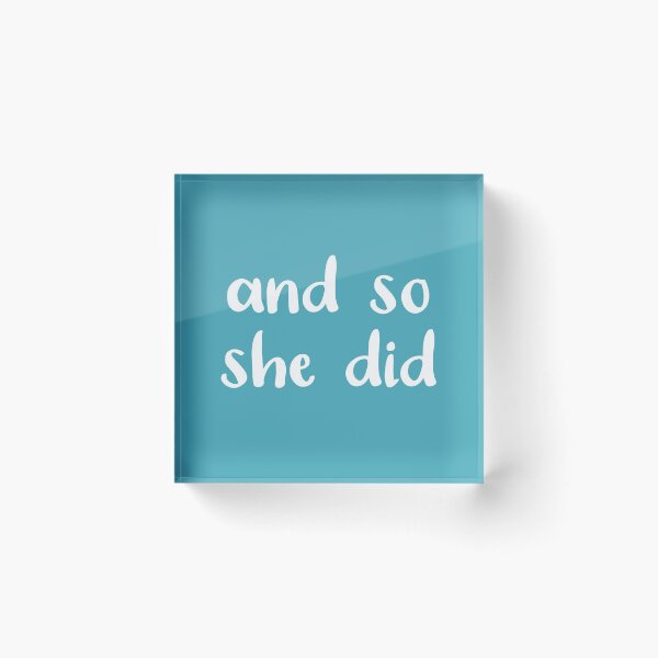 Item preview, And So She Did (on Teal Blue) designed and sold by Whoopsidoodle.
