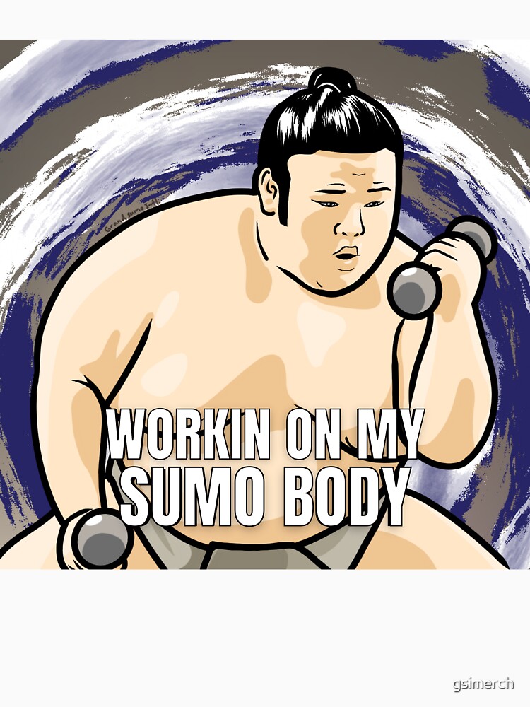 Takakeisho Workin on My Sumo Body MEME by gsimerch