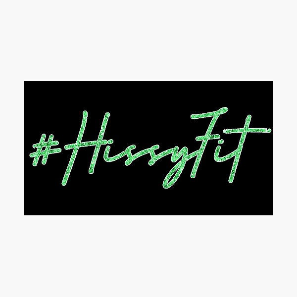 Item preview, #HissyFit designed and sold by DangerHissy.