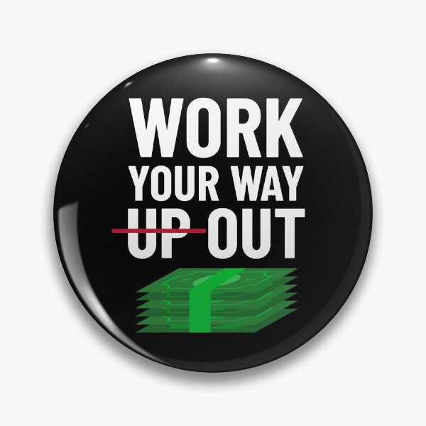 Item preview, Work Your Way Up & Out Passive Income designed and sold by OldCamp.