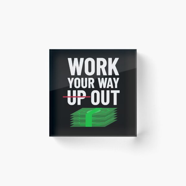 Item preview, Work Your Way Up & Out Passive Income designed and sold by OldCamp.