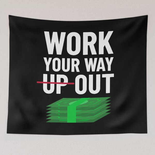 Item preview, Work Your Way Up & Out Passive Income designed and sold by OldCamp.