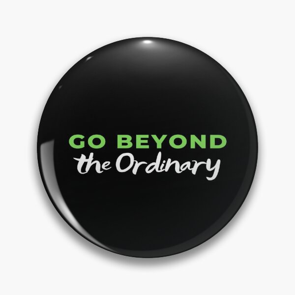 Item preview, Go Beyond The Ordinary designed and sold by DigitalNobleman.
