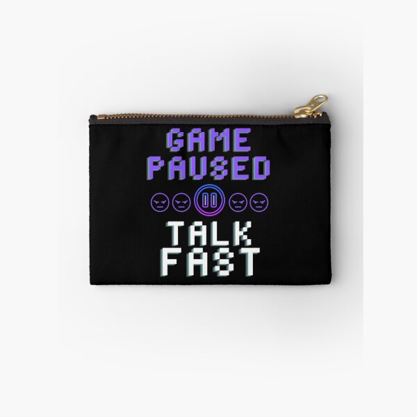 Item preview, Game Paused Talk Fast - Funny Gamer Design designed and sold by Adonalyn.