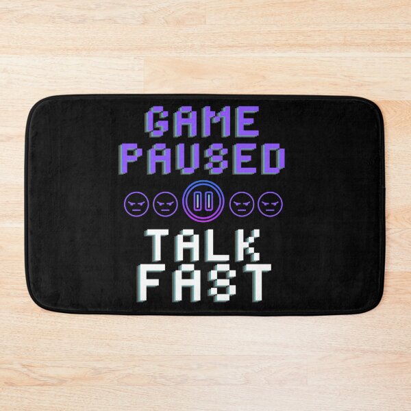 Item preview, Game Paused Talk Fast - Funny Gamer Design designed and sold by Adonalyn.