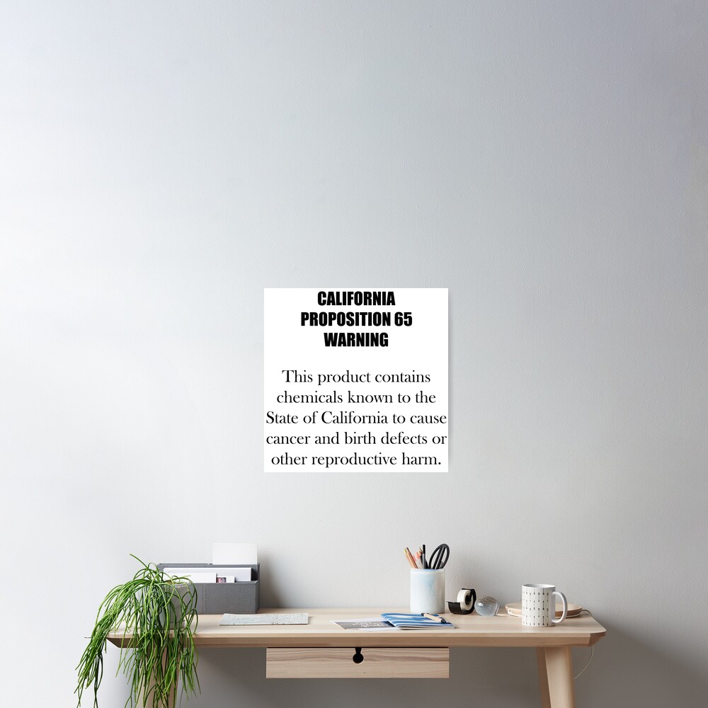 california-proposition-65-warning-poster-by-trouchelle-redbubble