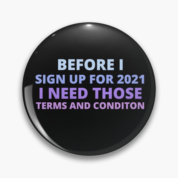 Item preview, before i sign up for 2021 i need those terms and conditions,funny 2020 designed and sold by BousboulaStorie.