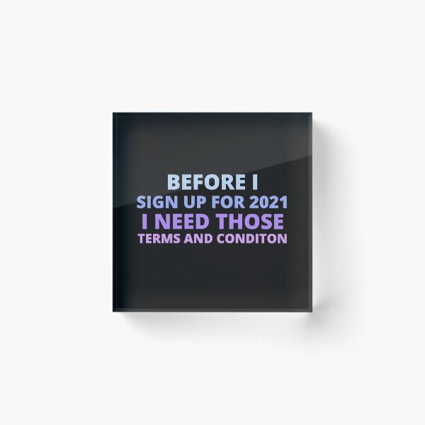 Item preview, before i sign up for 2021 i need those terms and conditions,funny 2020 designed and sold by BousboulaStorie.