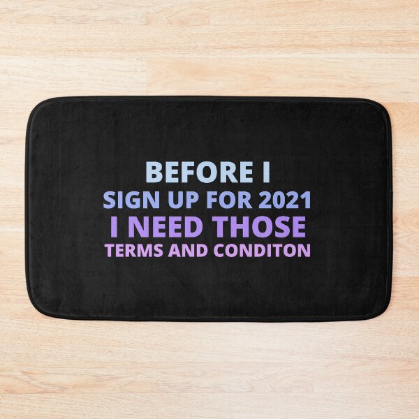 Item preview, before i sign up for 2021 i need those terms and conditions,funny 2020 designed and sold by BousboulaStorie.