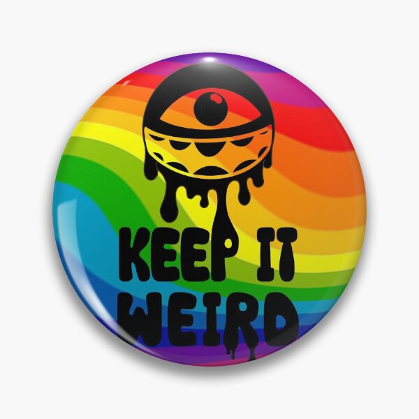 Item preview, Keep It Weird  designed and sold by potatoegoat.