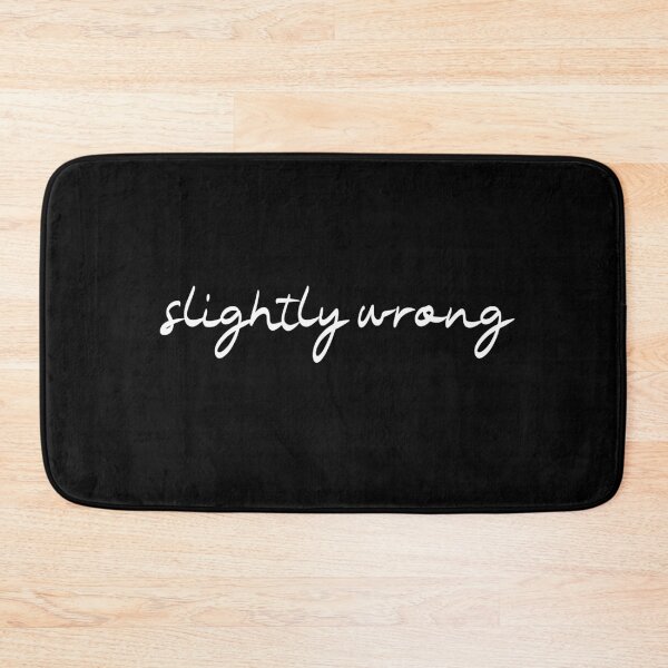 Item preview, Slightly Wrong But Still True designed and sold by NECHSTORE.