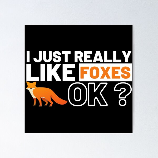 Item preview, I Just Really Like Foxes designed and sold by BahiaStyle.