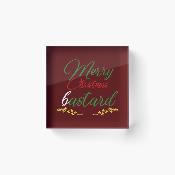 Item preview, Merry Christmas bastard designed and sold by keisthard.