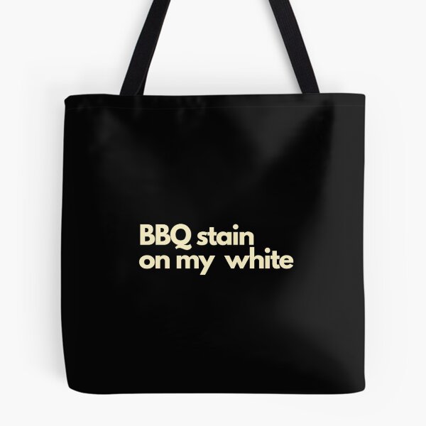 Item preview, BBQ Stain On My White designed and sold by Imaginative Expressions⭐️ ⭐️ ⭐️ ⭐️ ⭐️.