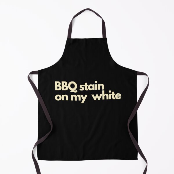Item preview, BBQ Stain On My White designed and sold by Imaginative Expressions⭐️ ⭐️ ⭐️ ⭐️ ⭐️.