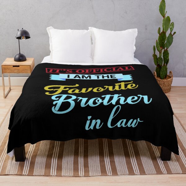 Item preview, IT'S OFFICIAL I AM THE FAVORITE BROTHER IN LAW - FUNNY GIFT FOR BROTHER designed and sold by TheAwesomeMiro.