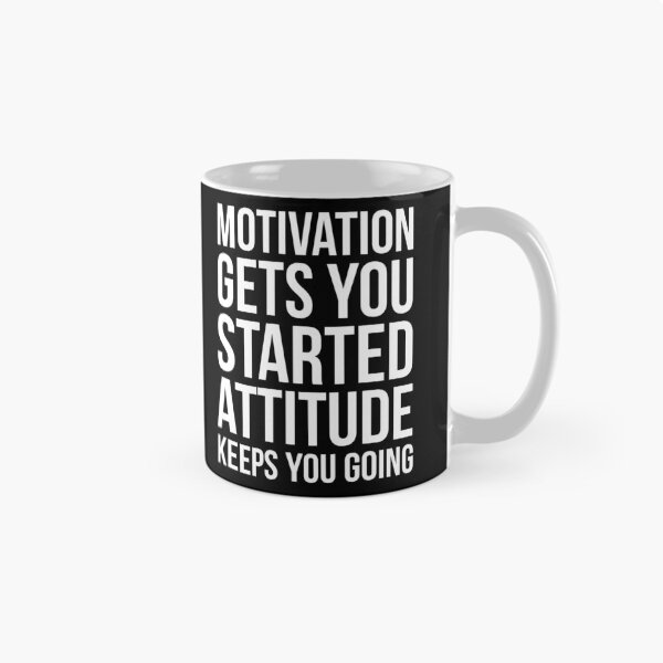 Item preview, Motivation Gets You Started Attitude Keeps You Going designed and sold by evokearo.