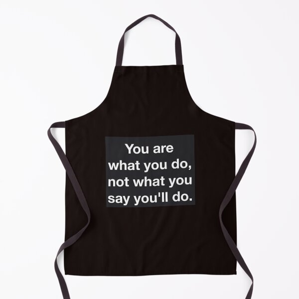 Item preview, you are what you do designed and sold by Yesenia Ortiz.