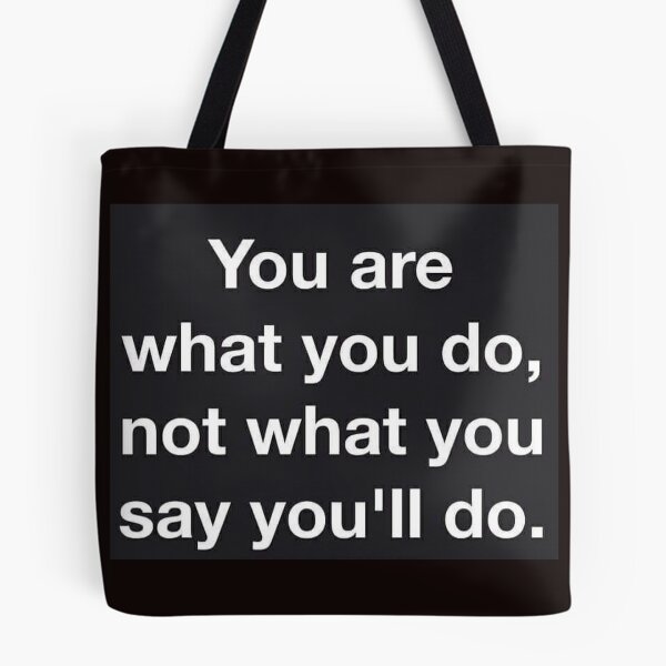 Item preview, you are what you do designed and sold by Yesenia Ortiz.