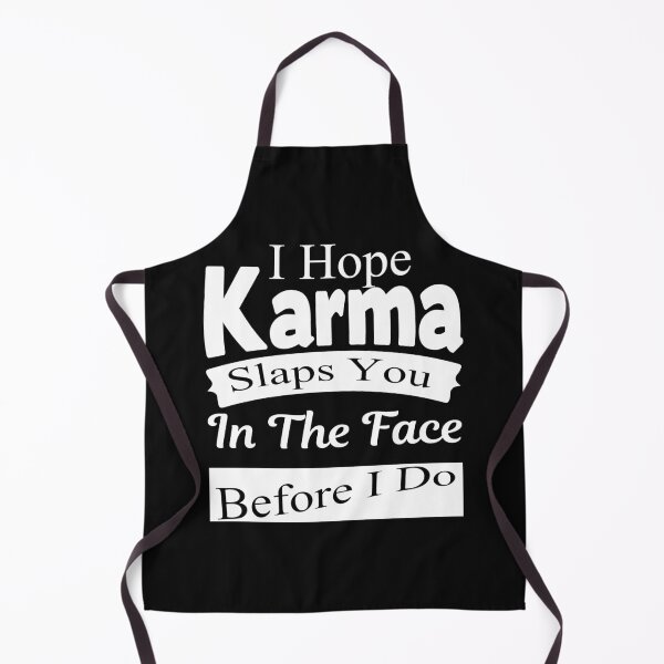 Item preview, I Hope Karma Slaps You In The Face. Before I Do Funny joking quotes designed and sold by Style2Vie.