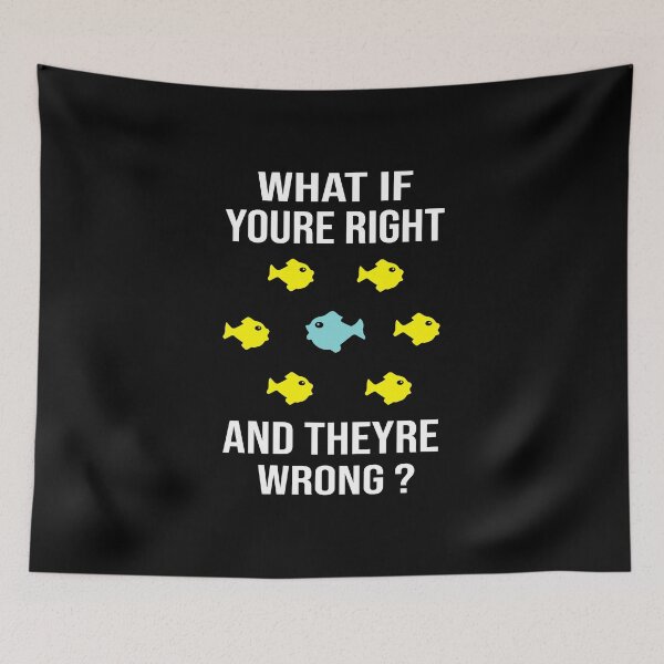 Item preview,  what if youre right and theyre wrong? designed and sold by LEByasser.