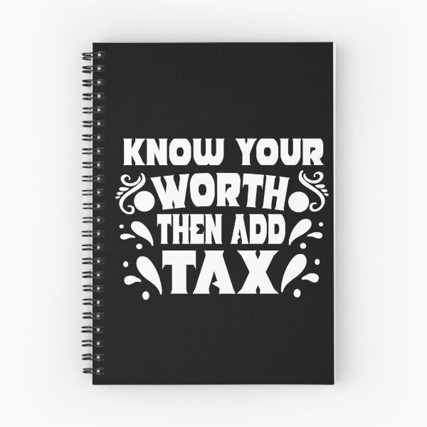 Item preview, Know Your Worth then Add Tax designed and sold by buzz1days.