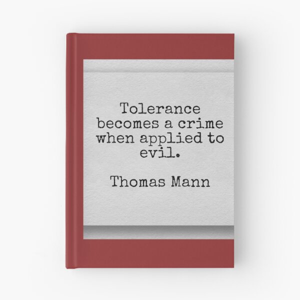 Item preview, Quote about tolerance by Thomas Mann designed and sold by Pelikancrazy.