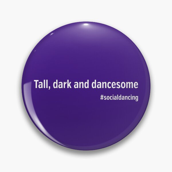 Item preview, Tall, dark and dancesome #socialdancing funny design for dancers designed and sold by NaughtyGoose.