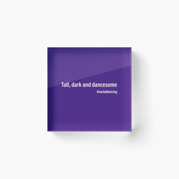 Item preview, Tall, dark and dancesome #socialdancing funny design for dancers designed and sold by NaughtyGoose.