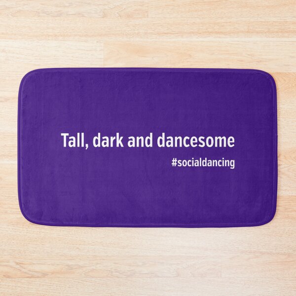 Item preview, Tall, dark and dancesome #socialdancing funny design for dancers designed and sold by NaughtyGoose.