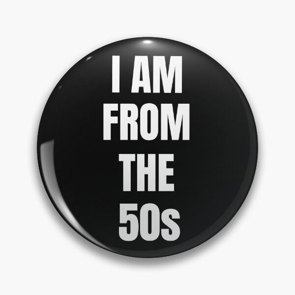 Item preview, I Am From The 50s T-Shirt Gift designed and sold by SzilviaHDesign.