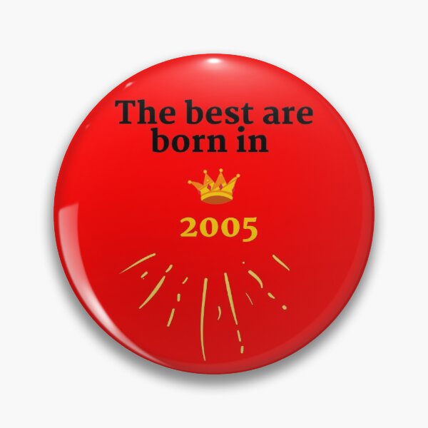 Item preview, The best were born in 2005 designed and sold by HappinessTrade.
