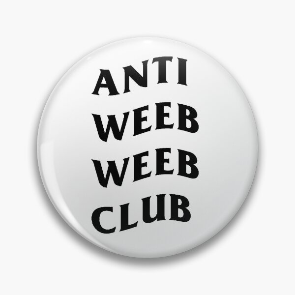 Item preview, Anti Weeb Weeb Club designed and sold by True2Form.