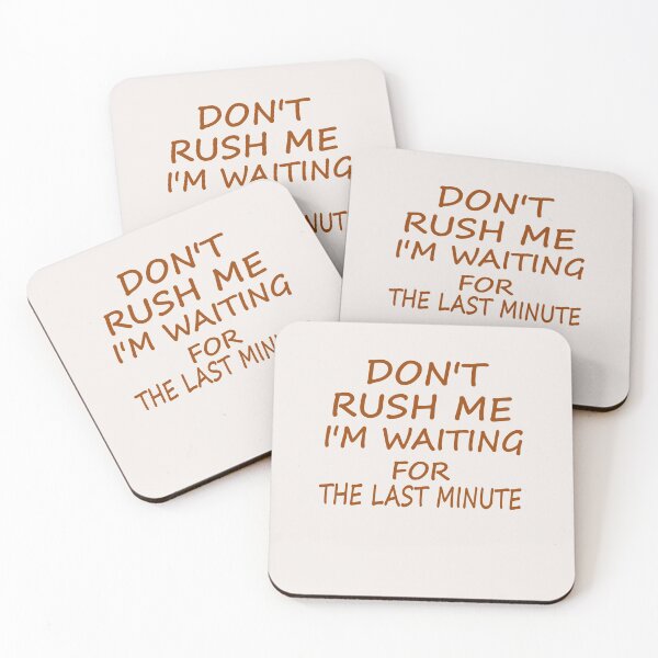 Item preview, Don't Rush Me I'm Waiting Women's T Shirt Funny Letter Humor designed and sold by FunnyDSN.